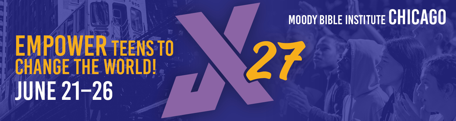 eXperience Jesus 2027, a Christian youth conference at Moody Bible Institute in Chicago.